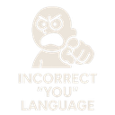 Cartoon character pointing aggressively with text below reading Incorrect Language.