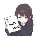 Anime girl with dark hair and a hoodie holding a sign that says I miss you.