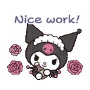 Kuromi holds a bottle and gives a thumbs up surrounded by pink roses with the text Nice work above her head.