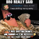 SHITTINGMONEYImage custom emote - Crave HQ