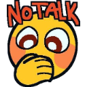 Yellow smiley face with wide eyes and a hand covering its mouth with the text NO TALK above it.