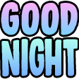 WOrd_goodnight Discord sticker - Luminous Lounge