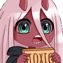 Zero Two with pink hair and horns holding a wooden sign that says toxic while looking annoyed.
