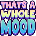 1thats_a_whole_mood Discord sticker - F.A.F.O. Chill  Zone21+