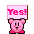 Kirby holding a pink sign that says Yes in a pixel art style.
