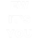 ew_its_you Discord sticker - 𝑪𝒓𝒚𝒔𝒕𝒂𝒍 𝑴𝒊𝒏𝒆 18+