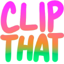 The words Clip That written in a bold, neon-colored gradient font.