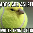 A small yellow bird with a grumpy expression photoshopped inside a tennis ball with text overlays.