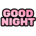 The words GOOD NIGHT written in bold pink letters against a solid black background.