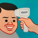A cartoon man with a smug smile having his temperature taken by a device displaying the word IDIOT.