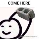 A stick figure with a smiling face holds a gray cinder block above its head with the text COME HERE above it.