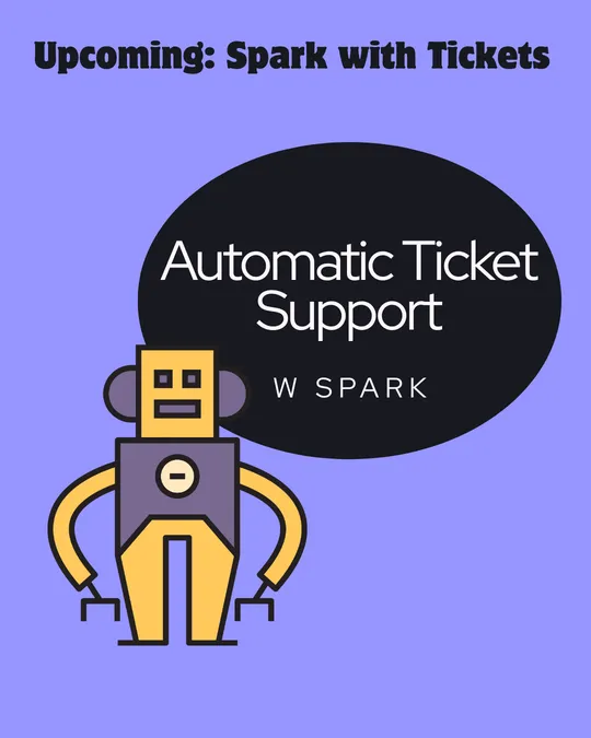 Spark Tickets Feature